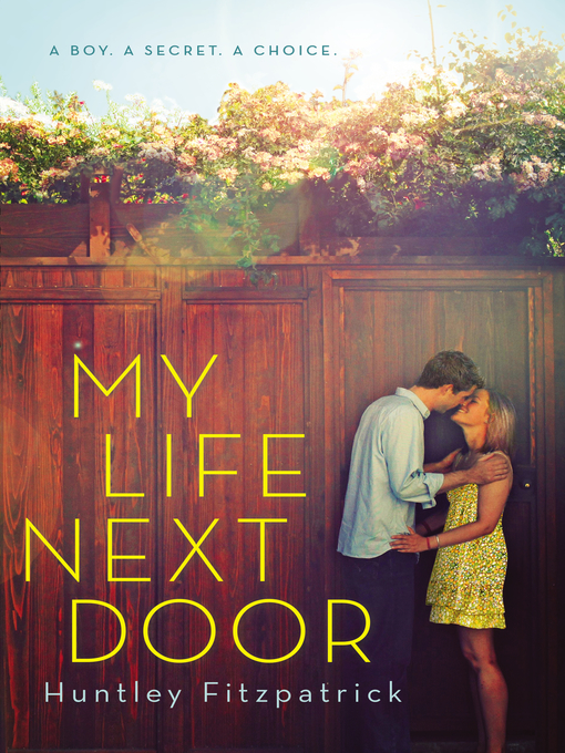 Title details for My Life Next Door by Huntley Fitzpatrick - Available